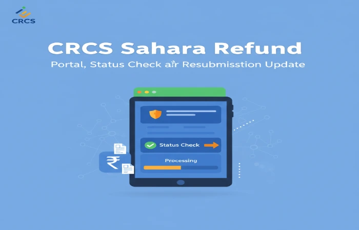 CRCS Sahara Refund Portal